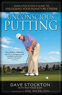 Libro Unconscious Putting de Dave Stockton